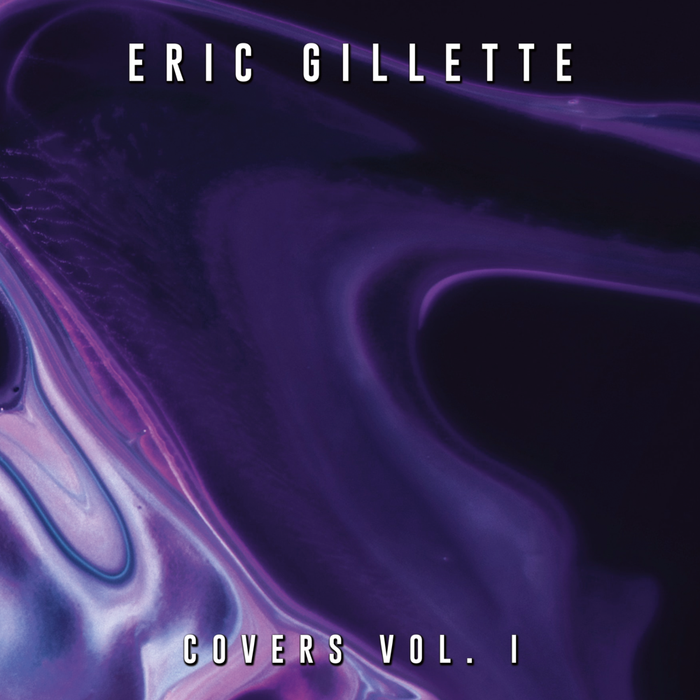 Eric Gillette - Covers Vol.1 (Album Review) - The Prog Report